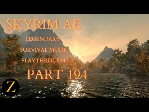 Skyrim Anniversary Edition / Legendary Difficulty Survival Mode Part 194 - A Night To Remember