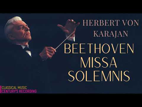 Beethoven - Missa Solemnis / New Mastering + P° (Century's recording: Herbert Von Karajan 1975)