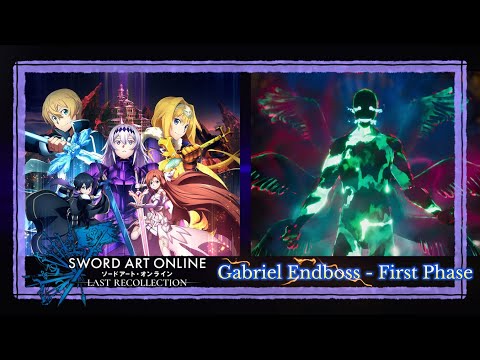Gabriel Rises Back! [Part 28] - Sword Art Online Last Recollection