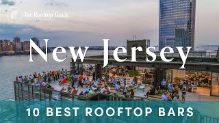 10 Best Rooftop Bars in New Jersey - 2025