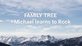 Family tree lyrics - Michael Learns to Rock