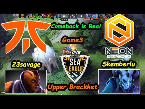 Comeback is real Fnatic vs Neon 23savage [Anti Mage] vs Skemberlu [Riki] #OneEsports Playoffs Game3