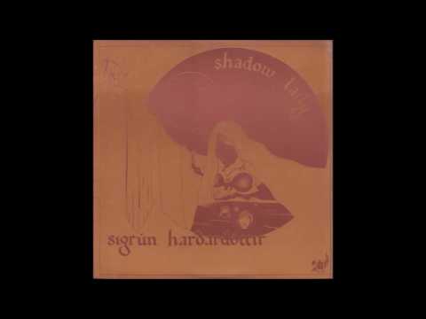 Sigrún Harðardóttir - Shadow lady FULL ALBUM - HLIÐ A