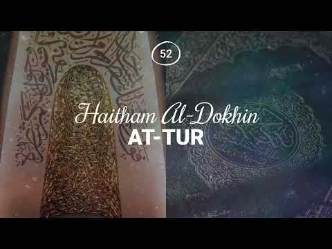 Haitham Al-Dokhin - Surah 52. At-Tur