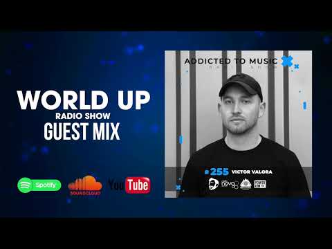 Victor Valora - World Up Radio Show 256