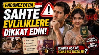 Endonezya'da sahte evliliklere dikkat edin! #endonezya 