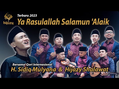 Ya Rasulallah Salamun 'Alaik Hijazy Shalawat Feat Sidiq Mulyana