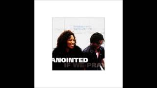 Anointed - A Time For Everything