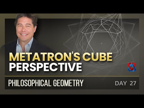 Philosophical Geometry - Day 27: Metatron's Cube Perspective