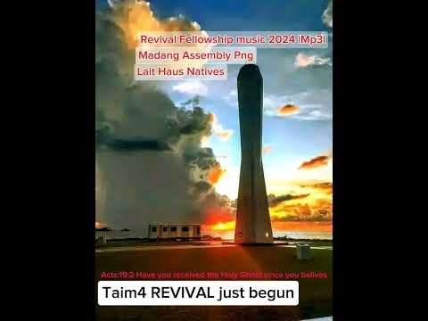 Revival Fellowship Music 2024|Mp3|Lait haus Natives Madang Assembly PNG Revival Centres Church.