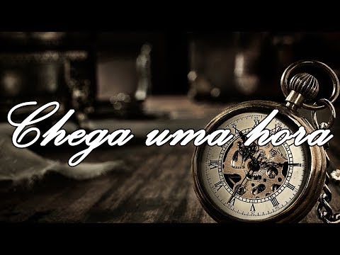 Chega Uma Hora video
