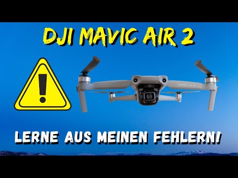 MAVIC AIR 2 // Das hätte ich gern vorher gewusst! 8 Tipps für den Anfang!