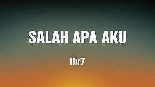 Download lagu Ilir7 - Salah Apa Aku | Lirik mp3 Download lagu Ilir7 - Salah Apa Aku | Lirik mp3