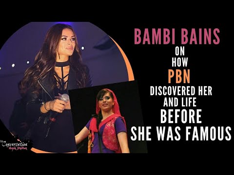 Bambi Bains Before She Was Famous and How PBN Discovered Her | Exclusive Interview