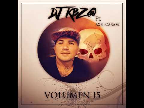 DJ KBZ@ - VOL 15 ft AXEL CARAM [ENGANCHADO]