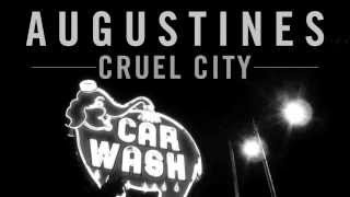 AUGUSTINES - Cruel City