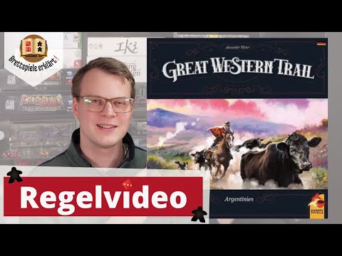 Great Western Trail: Argentinien komplett erklärt [Regelerklärung - Aufbau - Anleitung]