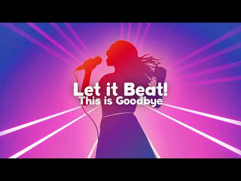 Let it Beat - This is Goodbye