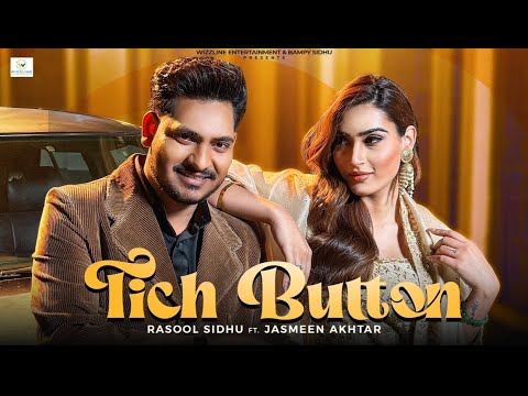 TICH BUTTON (Official Video) | Rasool Sidhu | Jasmeen Akhtar | Wizzline Entertainment | Punjabi Song
