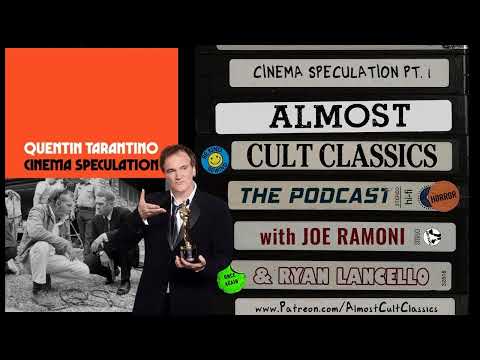 Almost Cult Classics: The Podcast - Cinema Speculation by Quentin Tarantino - Part 1