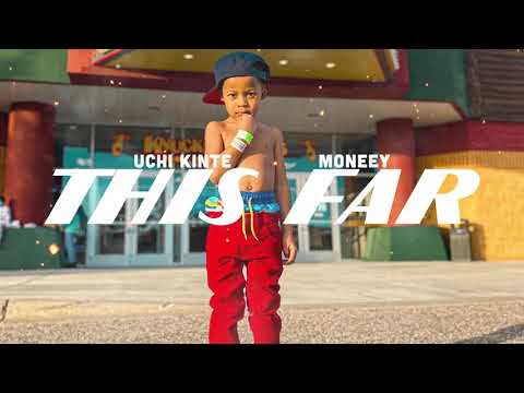 Uchi Kinte feat. Moneey & Big Merch - This Far (Official Visuals)