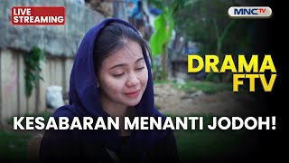 Download lagu 🔴 KESABARAN MENANTI JODOH! | LIVE DRAMA FTV | 26 DESEMBER 2025 mp3