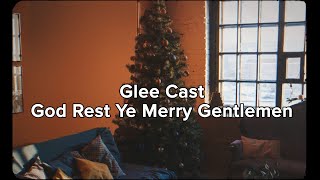 Glee Cast –  God Rest Ye Merry Gentlemen (Official Lyric Video)