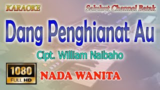 Download lagu DANG PENGHIANAT AU ll KARAOKE BATAK ll PERMATA TRIO ll WILLIAM NAIBAHO ll NADA WANITA E=DO mp3