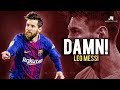 Lionel Messi DAMN! Sublime Dribbling Skills & Goals 2018