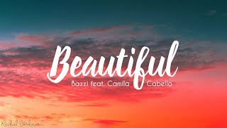 Download lagu Bazzi - Beautiful feat. Camila Cabello (Lyrics) mp3 Download lagu Bazzi - Beautiful feat. Camila Cabello (Lyrics) mp3