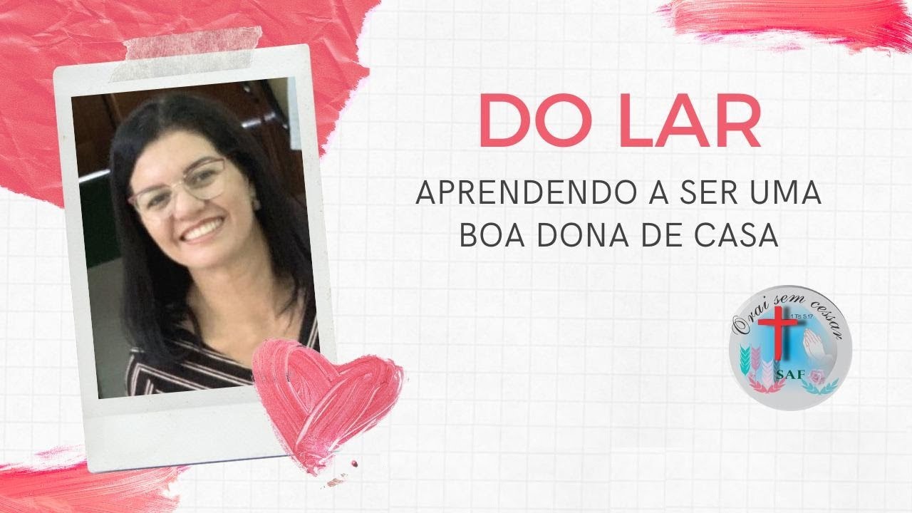 DO LAR : Aprendendo a ser uma boa dona de casa
