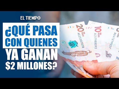 What happens to those already earning $2 million after the minimum wage increase? | EL TIEMPO