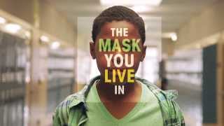 The Mask You Live In ( The Mask You Live In )