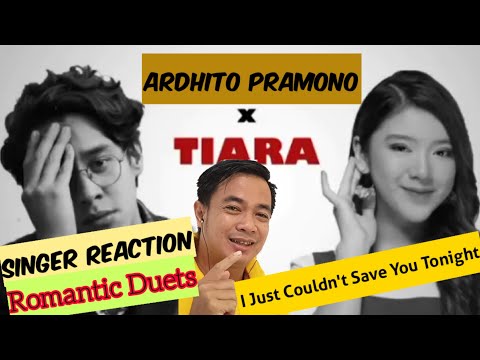 TIARA X ARDHITO PRAMONO - I Just Couldn't Save You Tonight - Road To Big 3 | SINGER REACTION
