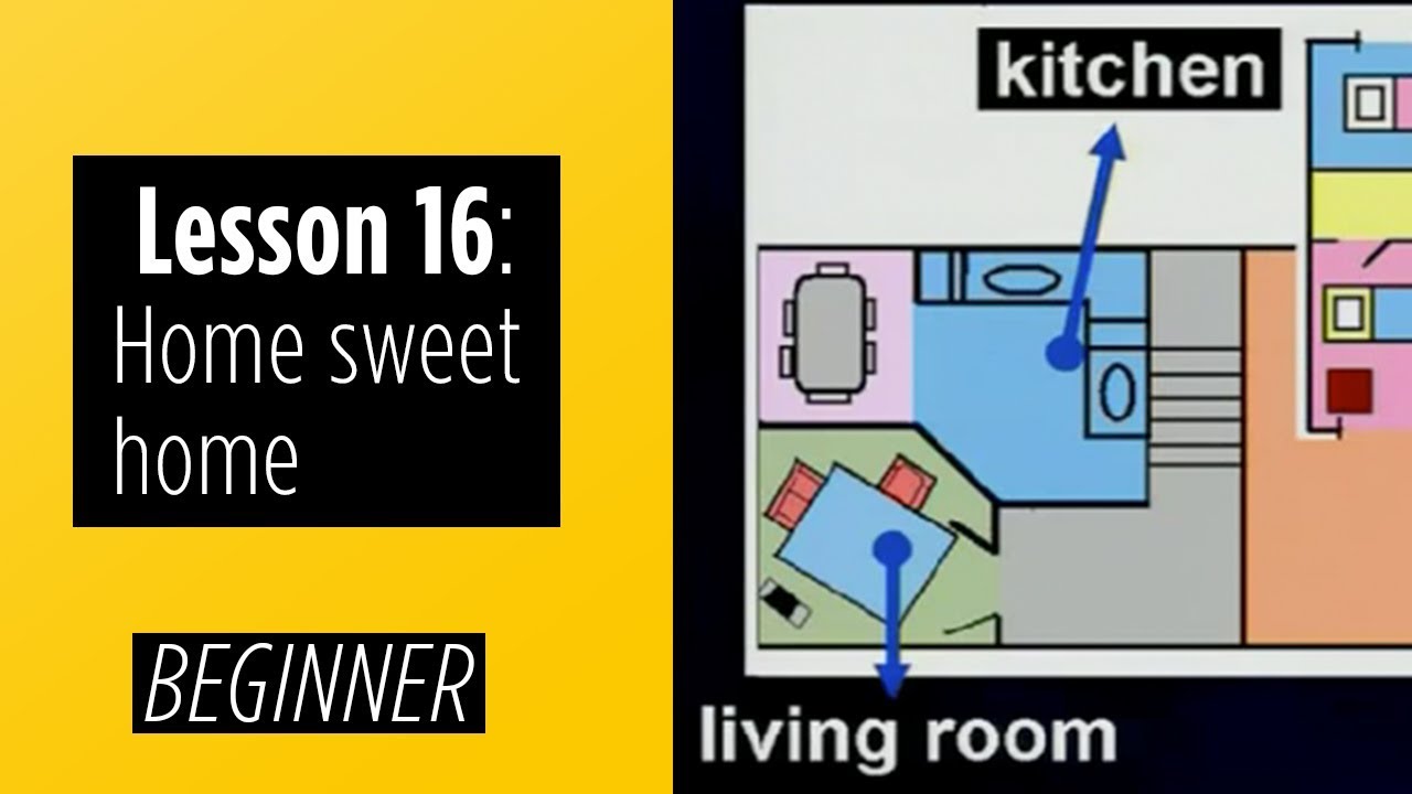 Beginner levels - Lesson 16: Home sweet home