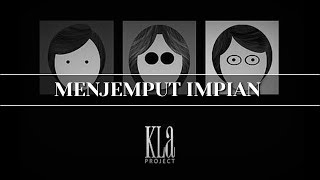 Download lagu KLa project - Menjemput impian |LYRICS mp3