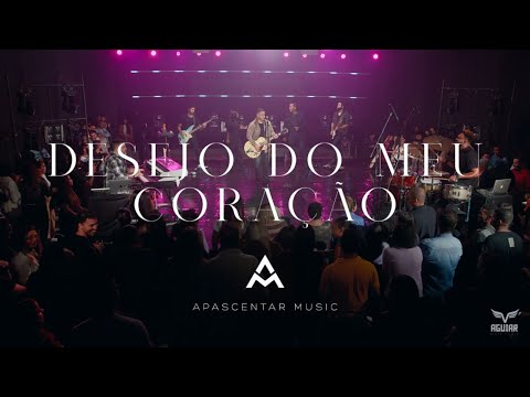 Apascentar - Desejo Do Meu Coração - Ministérios