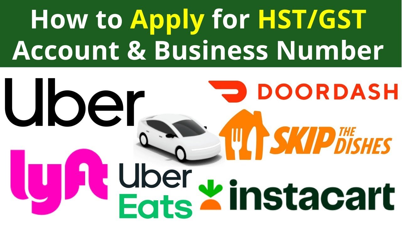 How to apply for HST/GST account and business number for Uber, skip the dishes or Lyft