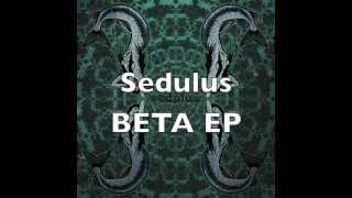 Sedulus Beta EP - Teaser 2