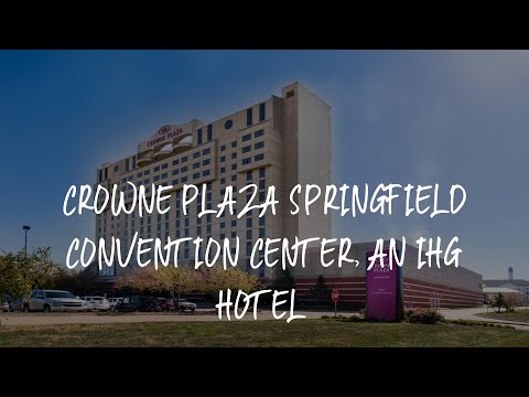 Crowne Plaza Springfield Convention Center, an IHG Hotel Review - Springfield , United States of Ame