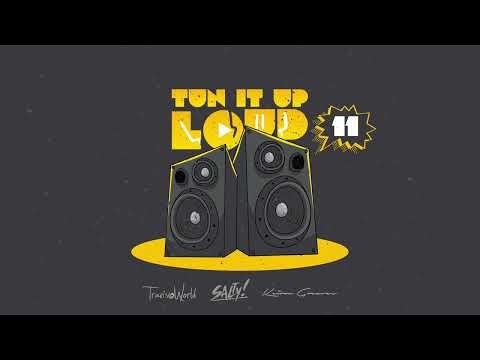 TUN IT UP LOUD 11 (EXPLICIT) - Salty & Travis World | Mixtape
