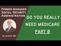 Do you really need Medicare Part B