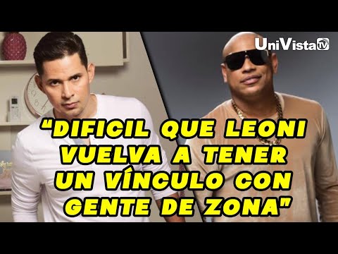 "Dificil que Leoni Torres vuelva a tener un vínculo con Gente de Zona", afirma Alexander Delgado