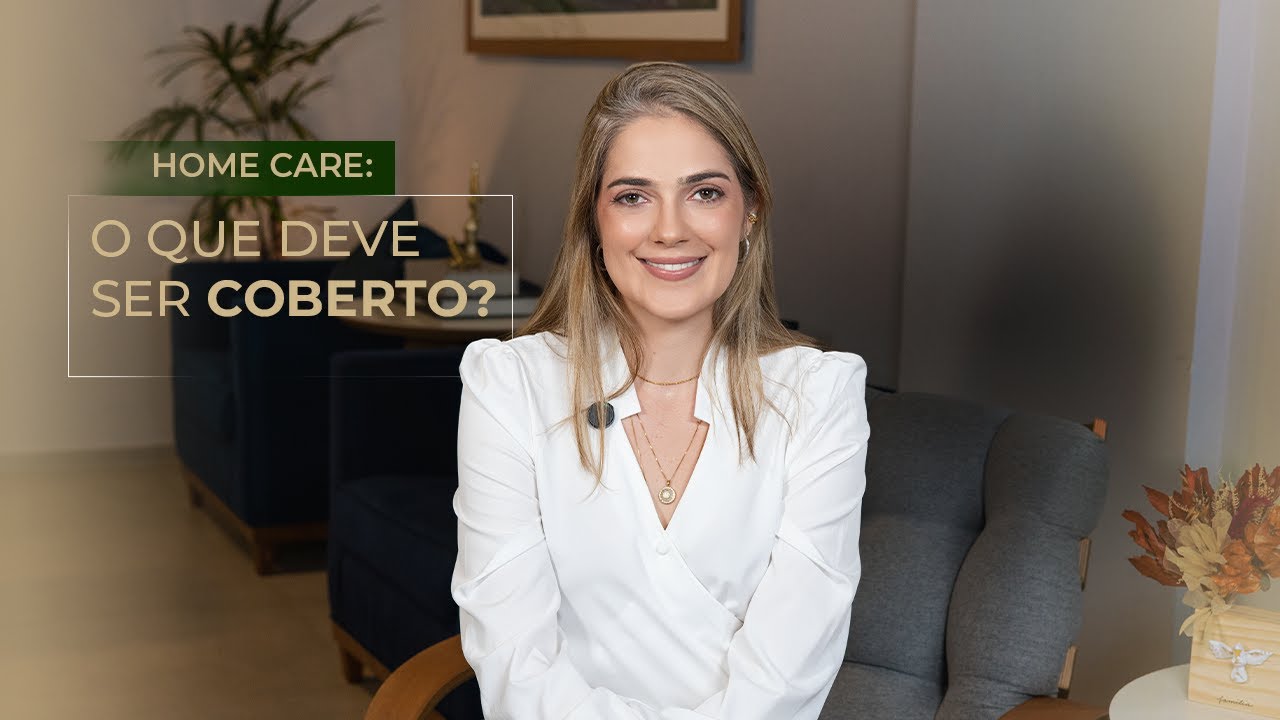 HOME CARE: QUANDO E O QUE DEVE SER COBERTO PELO PLANO DE SAÚDE?