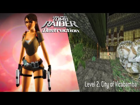 Tomb Raider (TRLE): Destruction-Level 2: City of Vicabamba