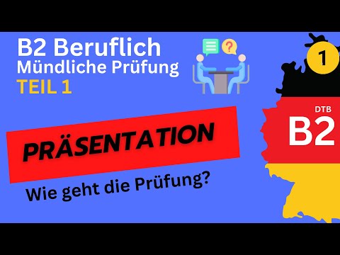 B2 Mündliche Prüfung Teil 1 Deutsch-Test für den Beruf B2- telc DTB Wie geht die Präsentation?