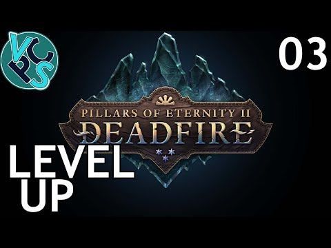 Level Up: EP03 Pillars of Eternity II: Deadfire – Classic Style RPG Adventure