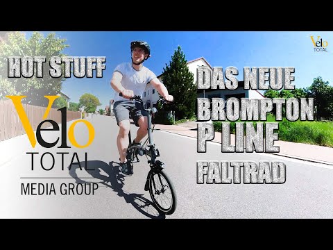 HOT STUFF: Das brandneue BROMPTON Faltrad P LINE