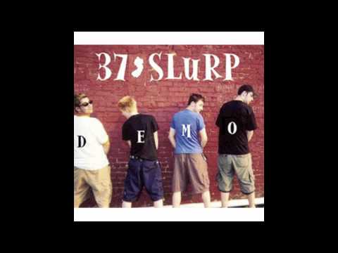 37 Slurp - My Ex-Girlfriend