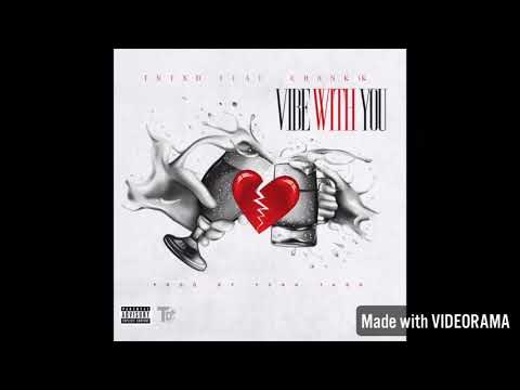 VIBE WITH YOU (Lyric Video)  (TnTXD x CBanks 1k)  Prod by Yung Tago